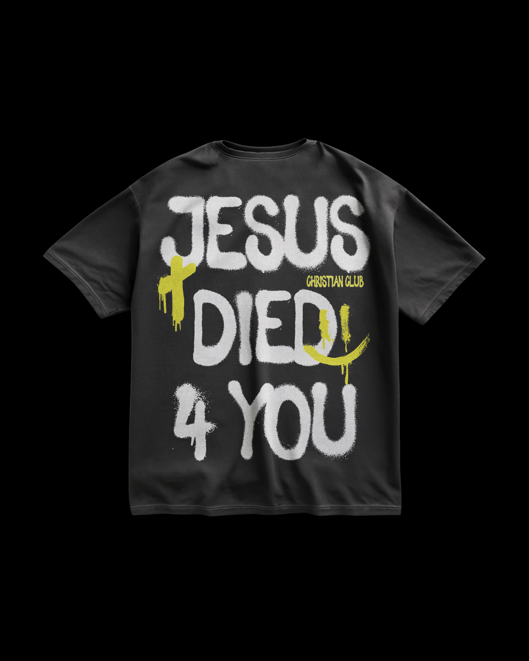 Jesus Died 4 You Tee